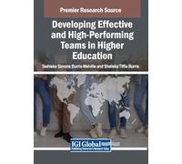 Developing Effective and High-Performing Teams in Higher Education