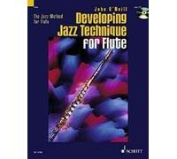 Developing Jazz Technique for Flute: The Jazz Method for Flute: Improvisation - Style - Special effects. Flöte. Ausgabe mit Online-Audiodatei.