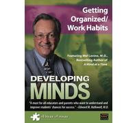 Developing Minds - Getting Organized/Work Habits