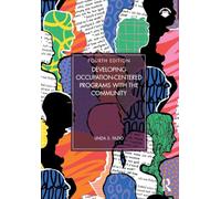 Developing Occupation-Centered Programs With the Community