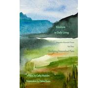 Developing Pesonalized Plans: Kindness in Daily Living: Integrative Alexander Process Part 3