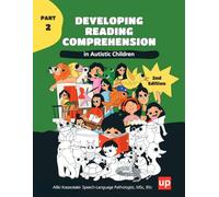 Developing Reading Comprehension in Autistic Children - PART 2: Structured reading comprehension program with six progressive levels to develop ... words to texts in children with autism: 5
