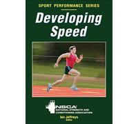 Developing Speed: National Strength and Conditioning Association