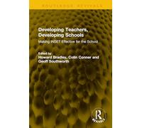 Developing Teachers, Developing Schools: Making INSET Effective for the School