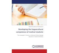 Developing the linguocultural competence of medical students: The monograph is focuses on enhancing foreign language education in medical institutions