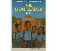 Developing Young Leaders: The Lion Leader