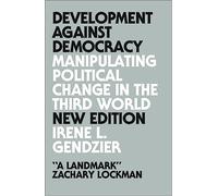 Development Against Democracy - New Edition: Manipulating Political Change in the Third World
