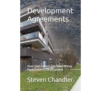 Development Agreements: How Land Owners Can Make Money From Property Development