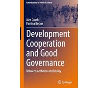 Development Cooperation and Good Governance: Between Ambition and Reality