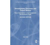 Development Discourse and Global History: From Colonialism to the Sustainable Development Goals