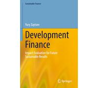 Development Finance: Impact Evaluation for Future Sustainable Results