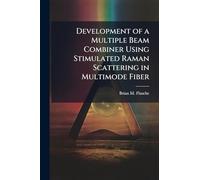 Development of a Multiple Beam Combiner Using Stimulated Raman Scattering in Multimode Fiber
