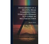 Development of a Multiple Beam Combiner Using Stimulated Raman Scattering in Multimode Fiber