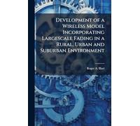 Development of a Wireless Model Incorporating Largescale Fading in a Rural, Urban and Suburban Environment
