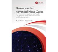 Development of Advanced Nano-Optics: For Miniaturized Optical Set-Ups and Instrumentation
