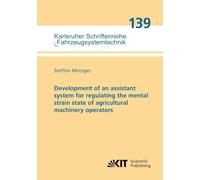 Development of an assistant system for regulating the mental strain state of agricultural machinery operators