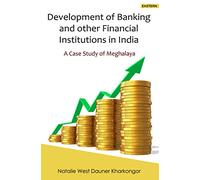 Development of Banking and other Financial Institutions in India: A Case Study of Meghalaya