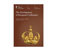 Development of European Civilization (Great Courses) (Teaching Company) (Course Number 8215 DVD) (Teaching Company The Great Courses)