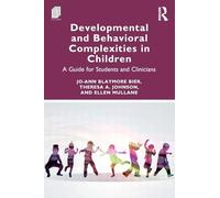 Developmental and Behavioral Complexities in Children: A Guide for Students and Clinicians