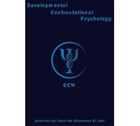 Developmental Confrontational Psychology (DC¿): The Architecture of the Psyche