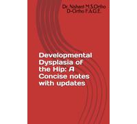 Developmental Dysplasia of the Hip: A Concise notes with updates