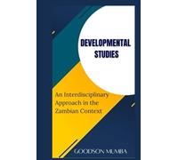 DEVELOPMENTAL STUDIES: AN INTERDISCIPLINARY APPROACH IN THE ZAMBIAN CONTEXT