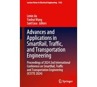 Developments and Applications in Smartrail, Traffic and Transportation Engineering: Proceedings of 2024 2nd International Conference on Smartrail, ... Transportation Engineering Icstte 2024: 1432
