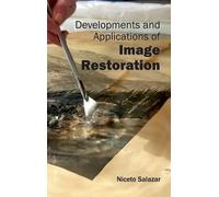 Developments and Applications of Image Restoration (Copertina rigida)