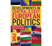 Developments in Central and East European Politics 5