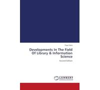 Developments In The Field Of Library & Information Science: Second Edition