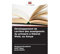 Développement de carrière des enseignants du primaire à Eldoret West, au Kenya