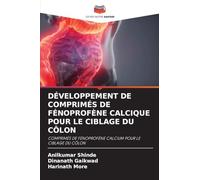 DÉVELOPPEMENT DE COMPRIMÉS DE FÉNOPROFÈNE CALCIQUE POUR LE CIBLAGE DU CÔLON: COMPRIMÉS DE FÉNOPROFÈNE CALCIUM POUR LE CIBLAGE DU CÔLON