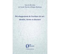 Développement de l’écriture de soi : identité, forme et discours