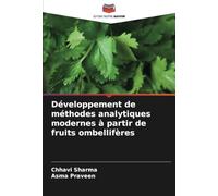 Développement de méthodes analytiques modernes à partir de fruits ombellifères