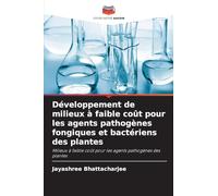 Développement de milieux à faible coût pour les agents pathogènes fongiques et bactériens des plantes