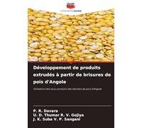 Développement de produits extrudés à partir de brisures de pois d'Angole: Utilisation des sous-produits des déchets de pois d'Angole