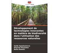 Développement de technologies innovantes en matière de biodiversité dans l'utilisation des ressources naturelles