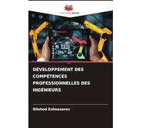 DÉVELOPPEMENT DES COMPÉTENCES PROFESSIONNELLES DES INGÉNIEURS