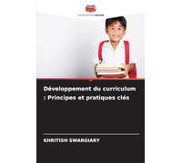 Développement du curriculum : Principes et pratiques clés