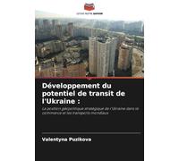 Développement du potentiel de transit de l'Ukraine :: La position géopolitique stratégique de l'Ukraine dans le commerce et les transports mondiaux