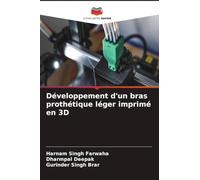 Développement d'un bras prothétique léger imprimé en 3D