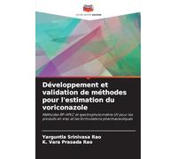 Développement et validation de méthodes pour l'estimation du voriconazole: Méthodes RP-HPLC et spectrophotométrie UV pour les produits en vrac et les formulations pharmaceutiques