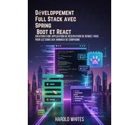 Développement Full Stack avec Spring Boot et React: Création d'une application de réservation de rendez-vous pour les soins aux animaux de compagnie