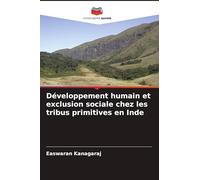 Développement humain et exclusion sociale chez les tribus primitives en Inde