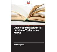 Développement pétrolier durable à Turkana, au Kenya