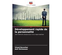 Développement rapide de la personnalité: Une méthode classique pour vous responsabiliser
