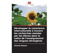 Développer la conscience interculturelle à travers les recherches menées par les élèves dans le cadre de l'enseignement des langues étrangères
