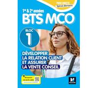 Développer la relation client et assurer la vente conseil BTS MCO 1re & 2e années Bloc 1 Prise directe