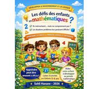 Développer le raisonnement et la logique Votre enfant a des difficultés en mathématiques ? Il mémorise... mais ne comprend pas vraiment ? Les ... autrement Réfléchis... tu peux réussir ! ج