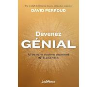Devenez génial: A l'ère où les machines deviennent intelligentes